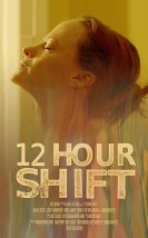 12 Hour Shift 2020 Türkçe Altyazı İzle
