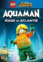 Lego Süper Kahramanlar: Aquaman – Atlantis’in Öfkesi