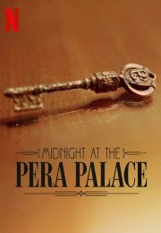 Pera Palas’ta Gece Yarısı